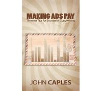 Making Ads Pay: Timeless Tips for Successful Copywriting