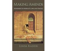 Making Amends: Atonement in Morality, Law, and Politics