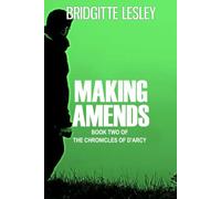 Making Amends (The Chronicles of D'Arcy)