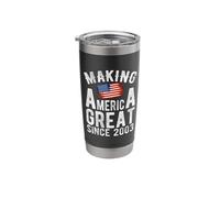 Making America Great Since 2003 23 Year Old Stainless Steel Insulated Tumbler