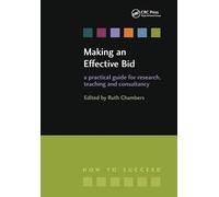 Making an Effective Bid: A practical guide for research, teaching and consultancy (How to Succeed)
