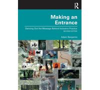 Making an Entrance : Dancing Out the Message Behind Inclusive Practice