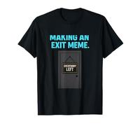 Making An Exit Meme Introvert Anti Social novelty T-Shirt