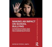 Making an Impact on School Bullying – Interventions and Recommendations – Routledge