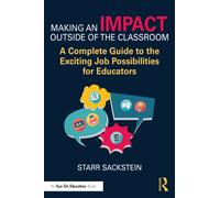 Making an Impact Outside of the Classroom: A Complete Guide to the Exciting Job Possibilities for Educators