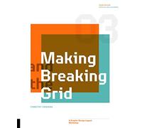 Making and Breaking the Grid, Third Edition: A Graphic Design Layout Workshop