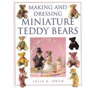 Making and Dressing Miniature Teddy Bears