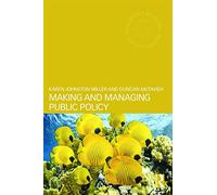 Making and Managing Public Policy (Routledge Masters in Public Management)