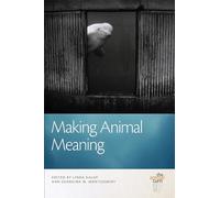 Making Animal Meaning (The Animal Turn)