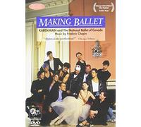 Making Ballet: Karen Kain And The National Ballet Of Canada [DVD]