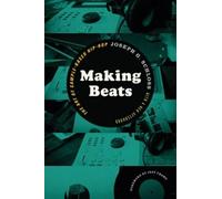 Making Beats: The Art of Sample-based Hip-hop (Music Culture)