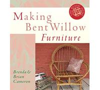 Making Bent Willow Furniture (The Rustic Home Series)