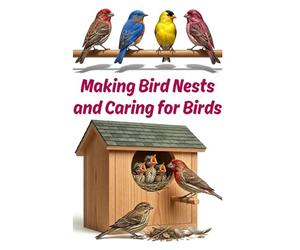 Making Bird Nests and Caring for Birds