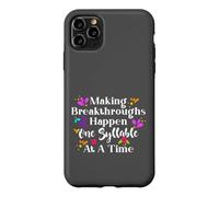Making Breakthroughs One Syllable At A Time Speech Therapy Case for iPhone 11 Pro Max