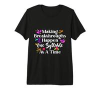 Making Breakthroughs One Syllable At A Time Speech Therapy Premium T-Shirt