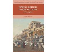 Making British Indian Fictions: 1772-1823