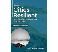 Making Cities Resilient - Living Shoreline, Self Organization & Circular Cities