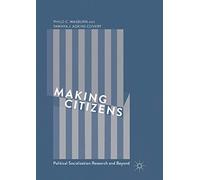Making Citizens: Political Socialization Research and Beyond