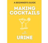 Making Cocktails With Urine | Prank Gift | Hilarious Gag Gift | Inappropriate Gift For Adults