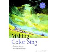 Making Color Sing, 25th Anniversary Edition: Practical Lessons in Color and Design