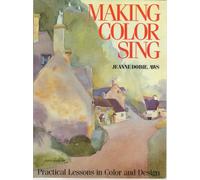 Making Color Sing: Practical Lessons in Color and Design
