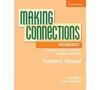 Making Connections Intermediate Teacher's Manual: A Strategic Approach to Academic Reading and Vocabulary