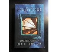Making Connections That Work: A Biblical Guide to Building and Maintaining Godly Relationships