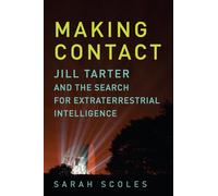 Making Contact - Jill Tarter and the Search for Extraterrestrial Intelligence