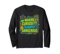 Making Curiosity Slightly Dangerous - Science Teacher STEM Long Sleeve T-Shirt