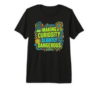 Making Curiosity Slightly Dangerous - Science Teacher STEM Premium T-Shirt