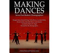 Making Dances: Seven Post-Modern Choreographers