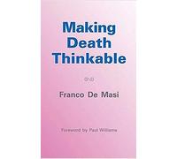 Making Death Thinkable: A Psychoanalytic Contribution to the Problem of the Transience of Life