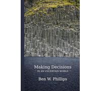 Making Decisions in an Uncertain World