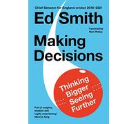 Making Decisions: Thinking Bigger, Seeing Further