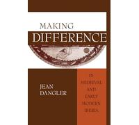 Making Difference in Medieval and Early Modern Iberia