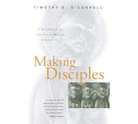 Making Disciples: A Handbook of Christian Moral Formation