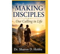 Making Disciples: Our Calling in Life
