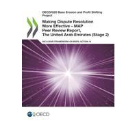 Making Dispute Resolution More Effective - MAP Peer Review Report, The United Arab Emirates (Stage 2): Inclusive Framework on BEPS: Action 14 (OECD/G20 Base Erosion and Profit Shifting Project)