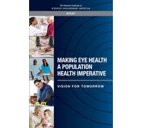 Making Eye Health a Population Health Imperative : Vision for Tomorrow