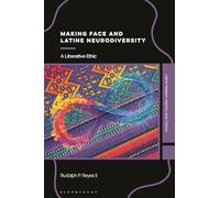 Making Face and Latine Neurodiversity: A Liberative Ethics (Latine Religion, Identity, and Culture)