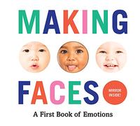 Making Faces: A First Book of Emotions (Baby Loves Books)