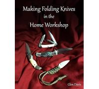Making Folding Pocket Knives in the Home Workshop