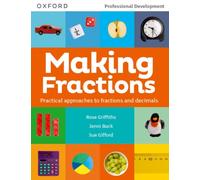 Making Fractions : Practical ways to teach fractions and decimals