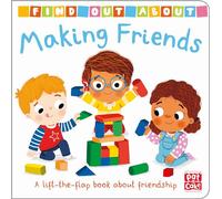 Find Out About: Making Friends: A lift-the-flap board book about friendship (Find Out About)