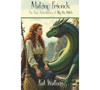 Making Friends: The New Adventures of Tilly the Witch (Tilly the Very Good Witch)