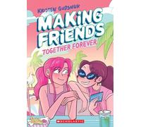 Making Friends: Together Forever: A Graphic Novel (Making Friends #4)