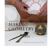 Making Geometry: Exploring Three-Dimensional Forms