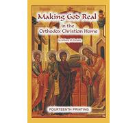 Making God Real in the Orthodox Christian Home