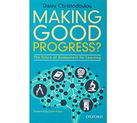 Making Good Progress? – The future of Assessment for Learning – Oxford University Press