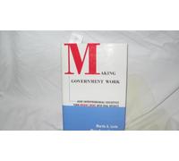Making Government Work Real Results C: The Jossey-Bass Public Administration (Jossey Bass Public Administration Series)